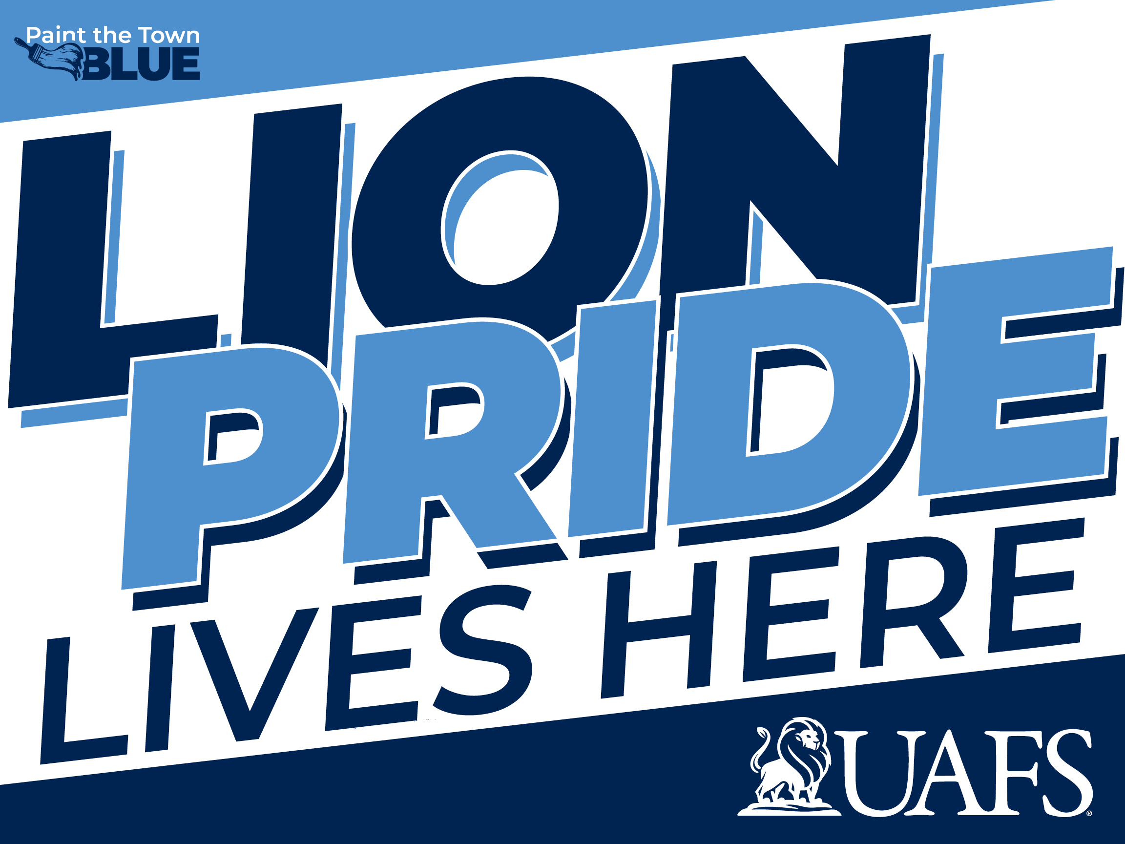 UAFS logo in blue with white background. Message above reads, "Lion Pride Lives Here""